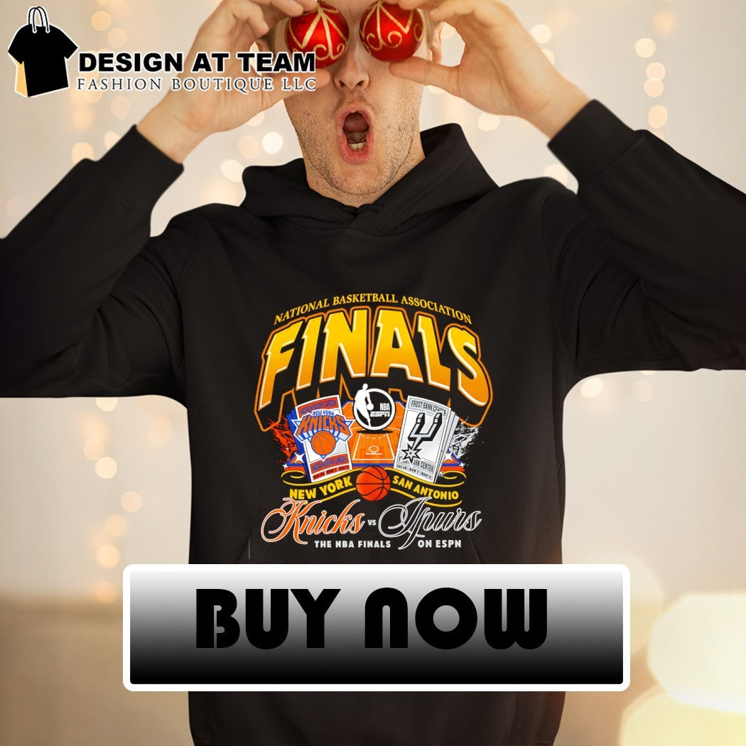Knicks vs Spurs NBA Finals New York San Antonio basketball tournament team shirt