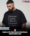 Knights of The Night Stewart Fallon Meyers Kimmel Colbert shirt