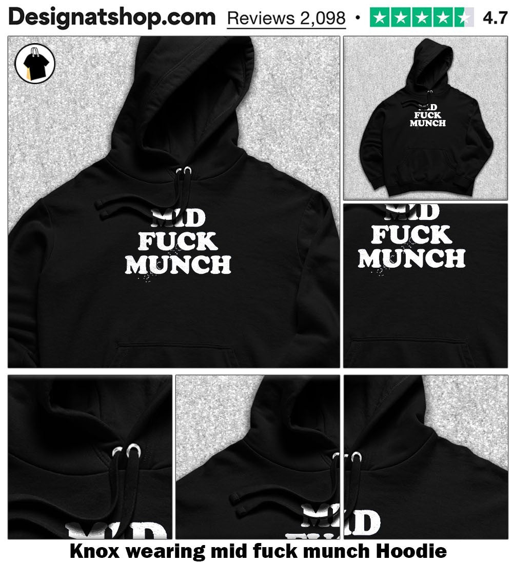 Knox wearing mid fuck munch shirt