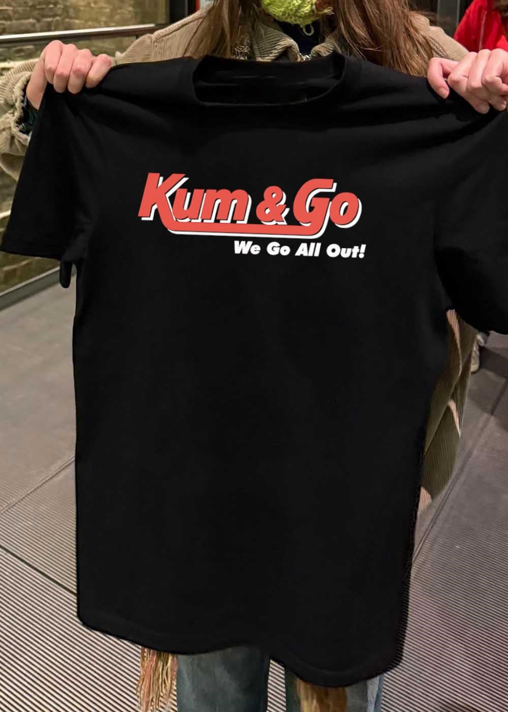 Kum & Go We Go All Out shirt