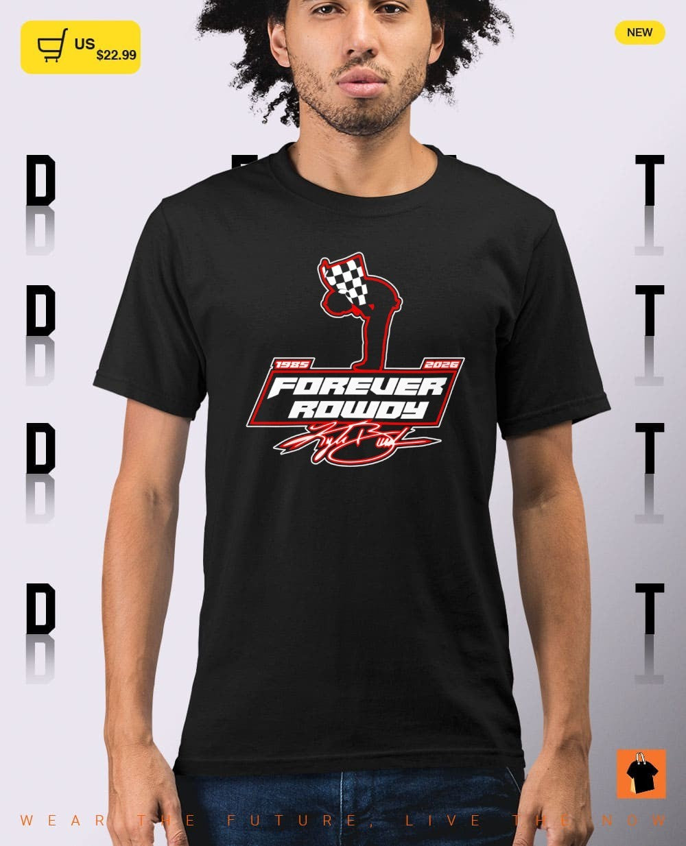 Kyle Busch Forever Rowdy 818 Racing Nascar 1985 2026 signature shirt