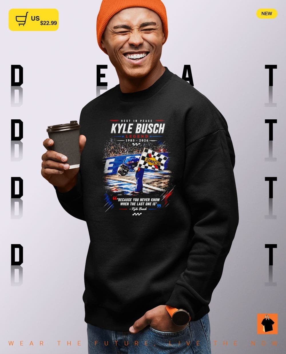 Kyle Busch Tribute Rest in Peace legend because you never know when the last one is shirt