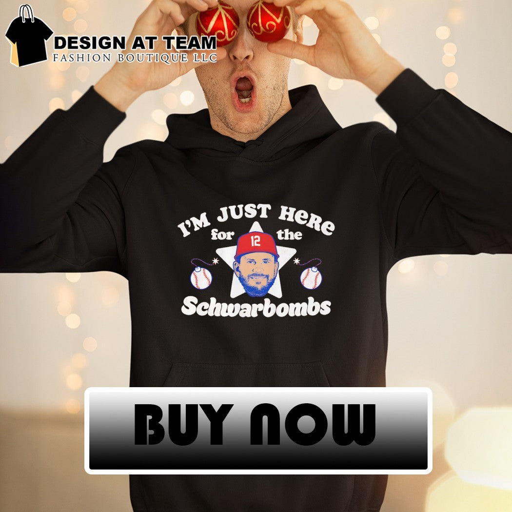Kyle Schwarber Philadelphia Phillies Baseball I’m Just Here For The Schwarbombs shirt