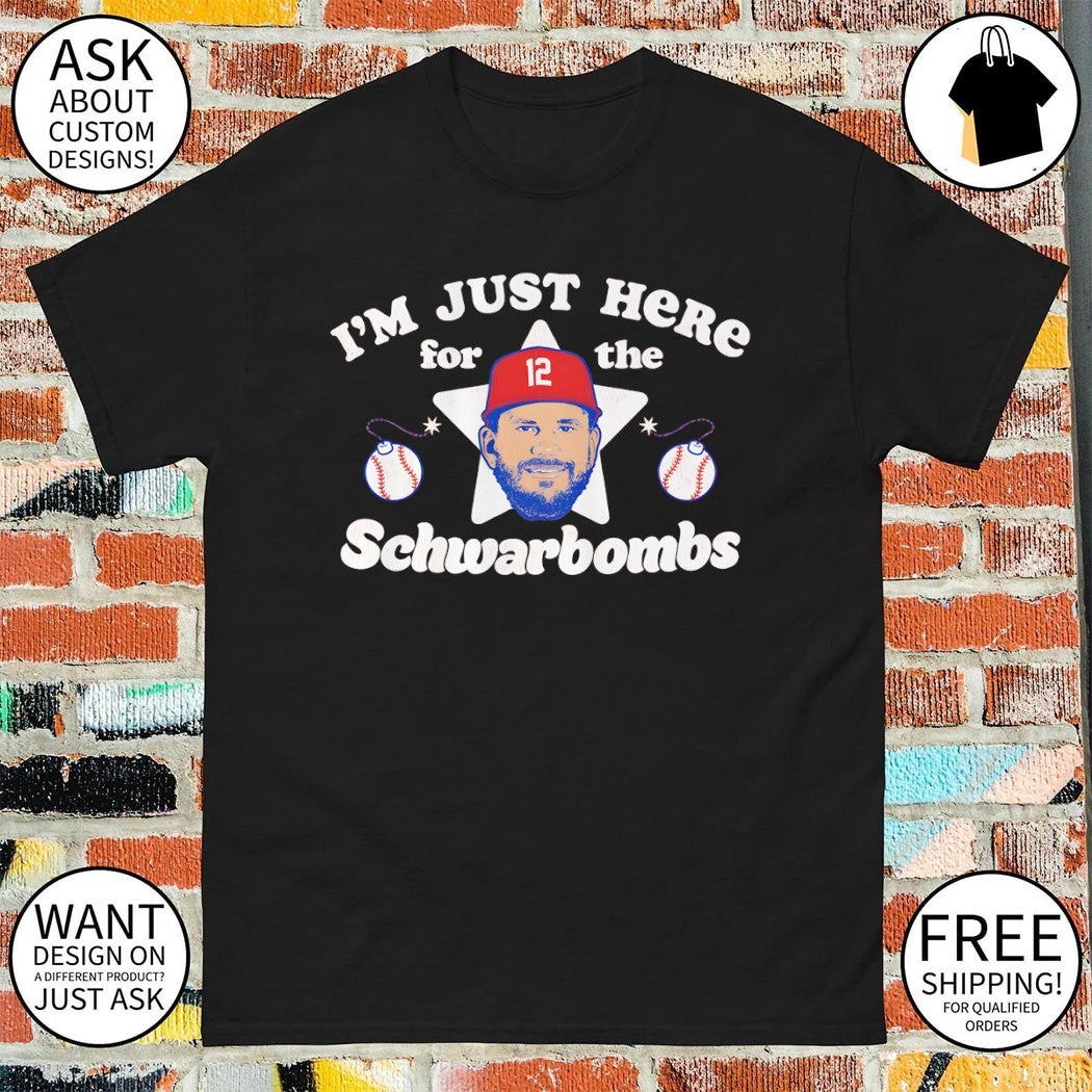 Kyle Schwarber Philadelphia Phillies Baseball I’m Just Here For The Schwarbombs shirt