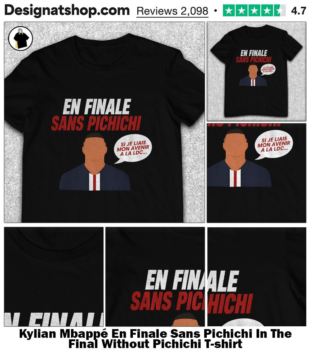 Kylian Mbappé En Finale Sans Pichichi In The Final Without Pichichi shirt