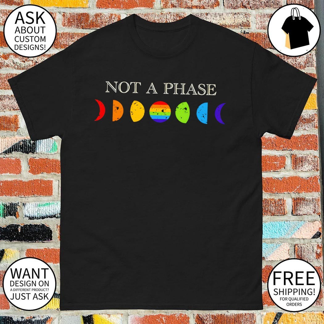 LGBT Pride Not a Phase Moon Cycle Pride Month shirt