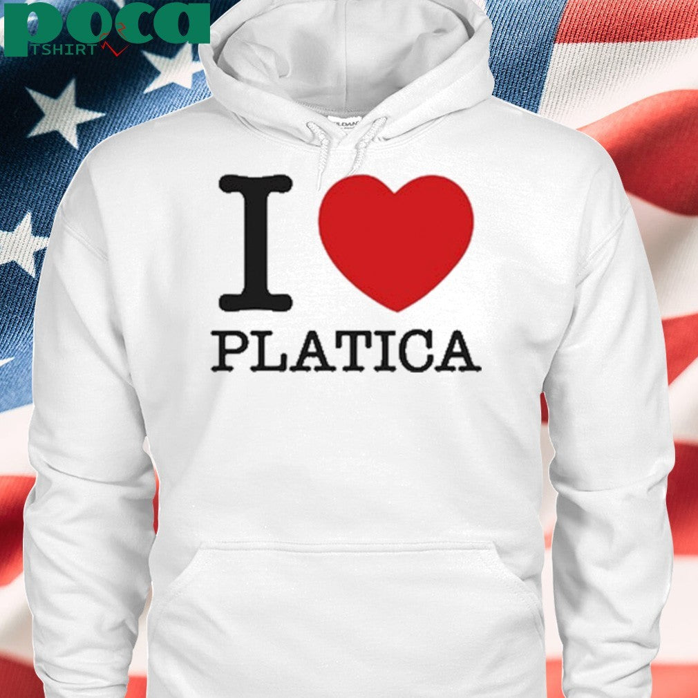 La Platica I Love Platica shirt