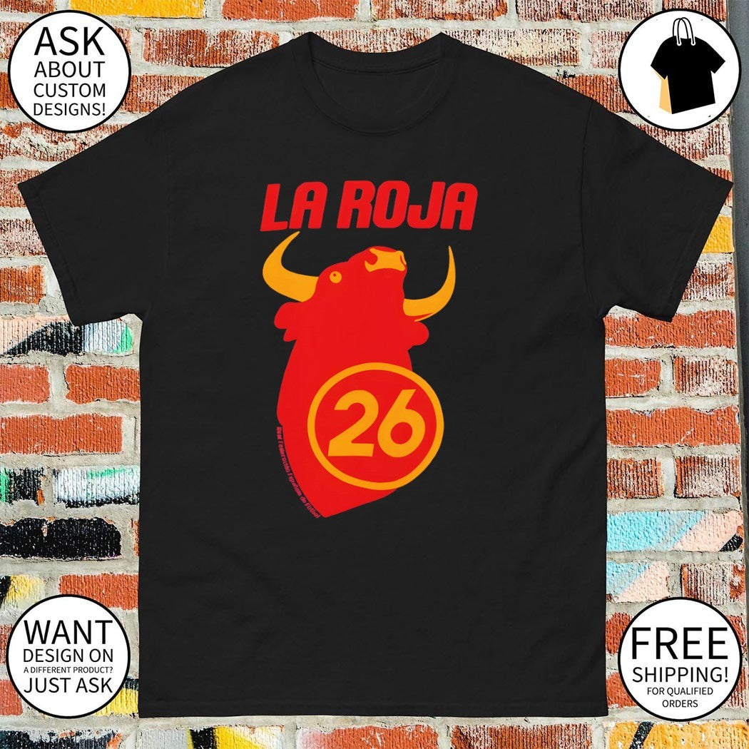 La Roja Spain World Cup 2026 Soccer The Red One shirt