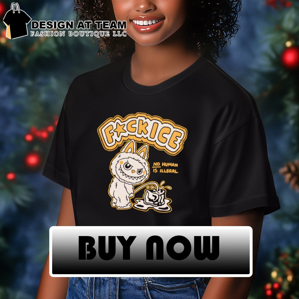 Labubu piss on Fuck Ice no human is Illegal meme shirt