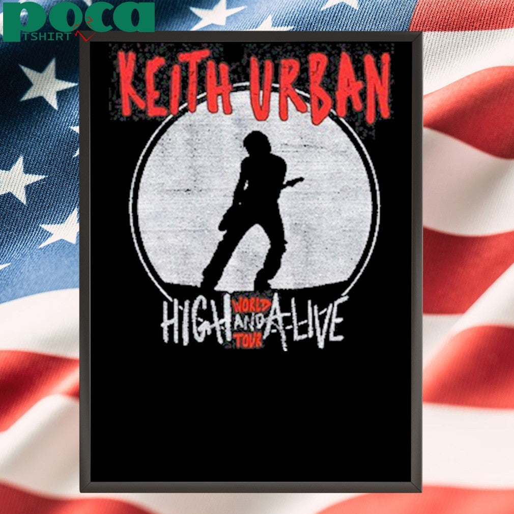 Ladies High And Alive World Tour 2025 Keith Urban shirt