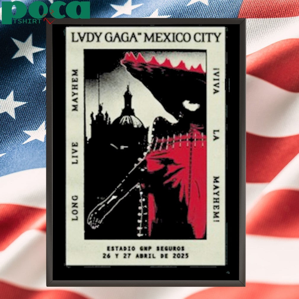 Lady Gaga Black Cdmx Poster shirt