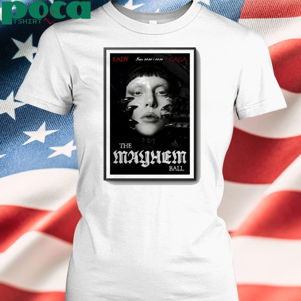 Lady Gaga Tour 2025 2026 The Mayhem Ball Poster shirt
