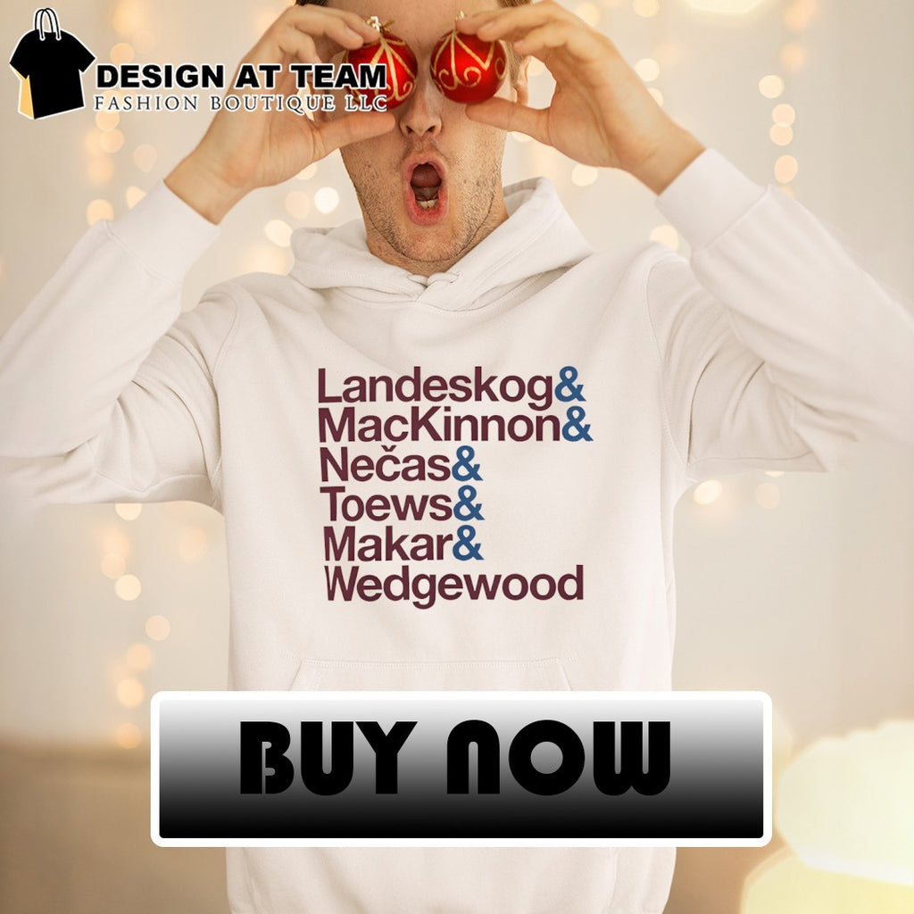 Landeskog MacKinnon Necas Toews Makar Wedgewood Colorado Avalanche Hockey NHL 2026 shirt