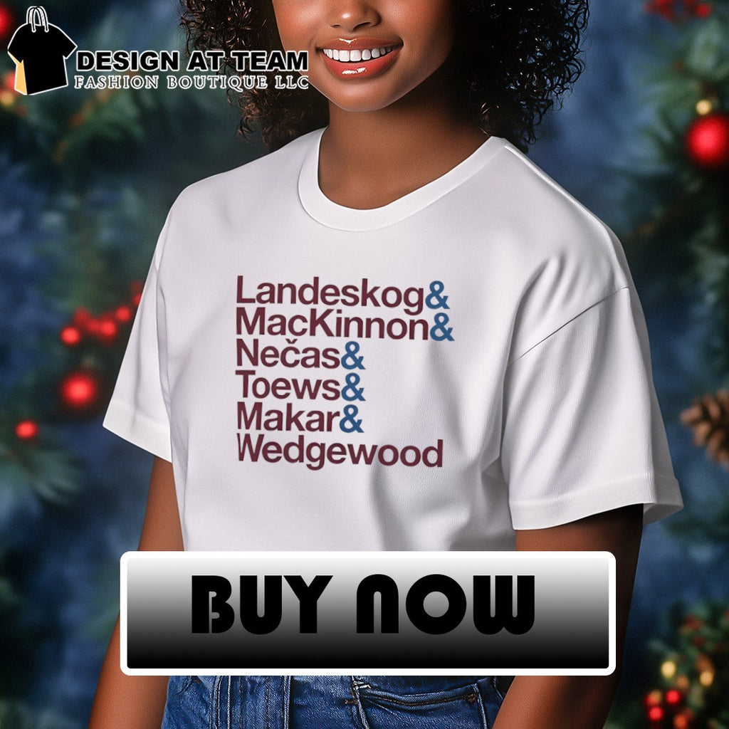 Landeskog MacKinnon Necas Toews Makar Wedgewood Colorado Avalanche Hockey NHL 2026 shirt
