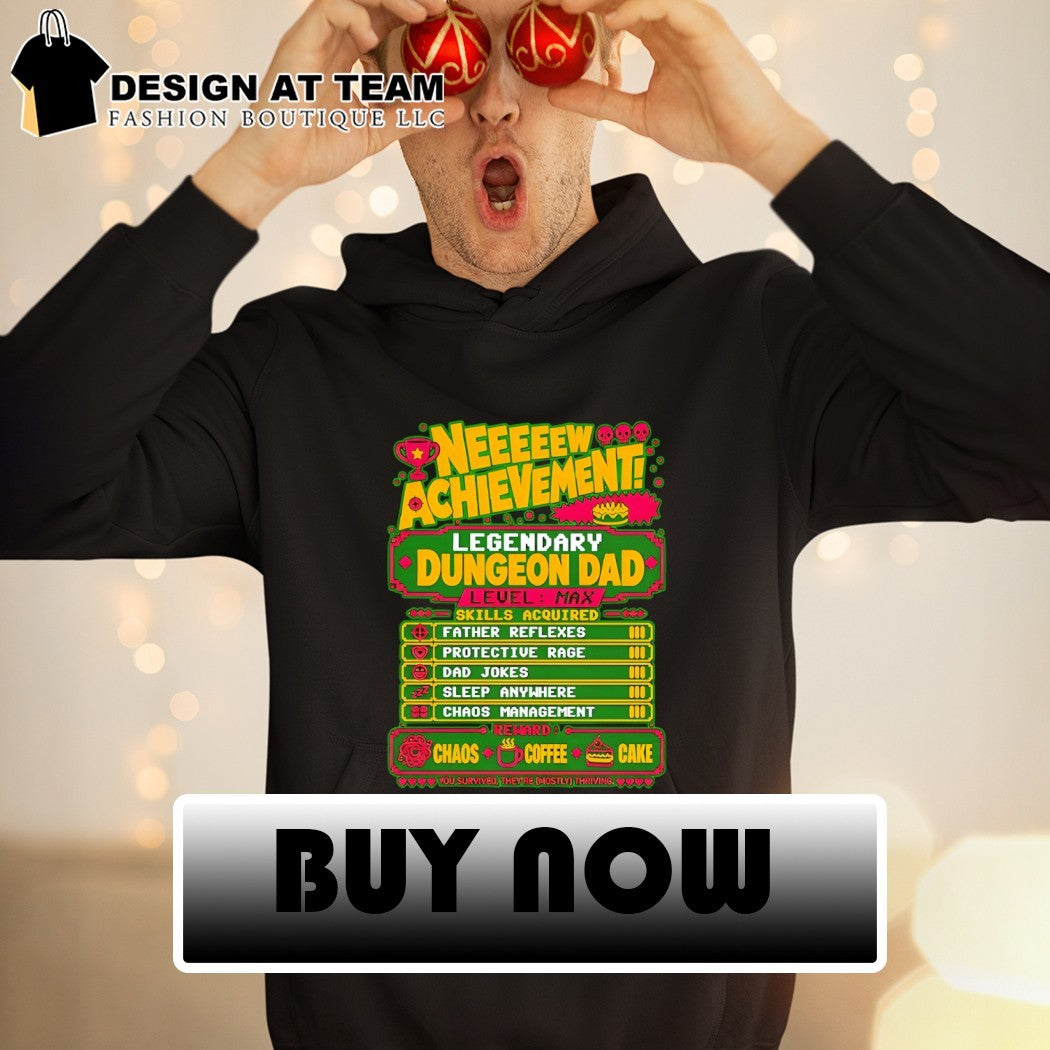 Legendary Dungeon Dad New Achievement Fathers Day Skills Acquired shirt