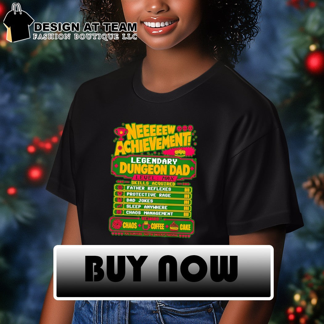 Legendary Dungeon Dad New Achievement Fathers Day Skills Acquired shirt