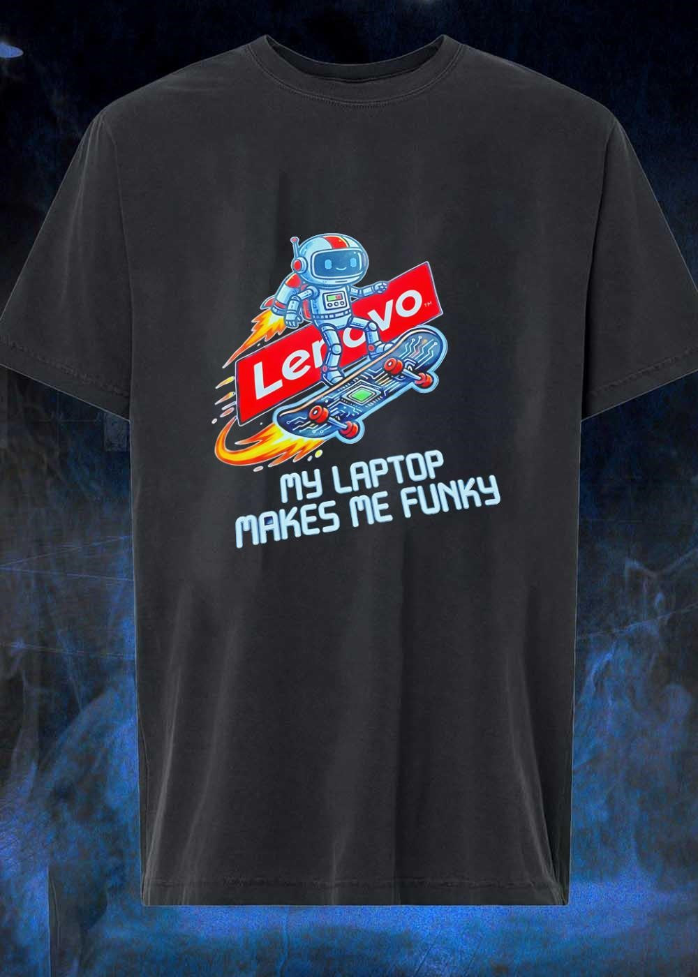 Lenovo Robot Skateboard Graphic My Laptop Makes Me Funky T-Shirt