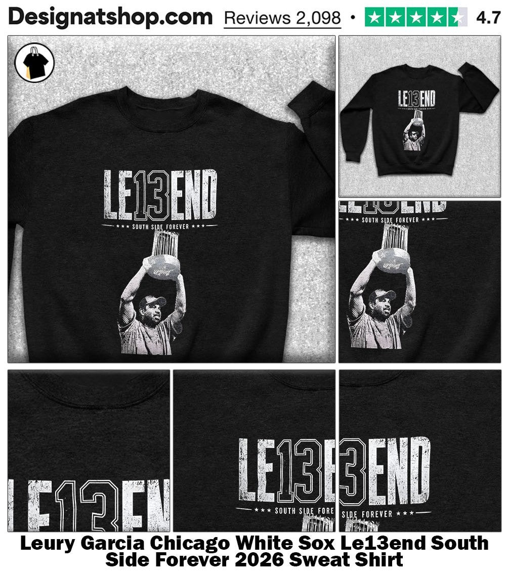 Leury Garcia Chicago White Sox Le13end South Side Forever 2026 shirt