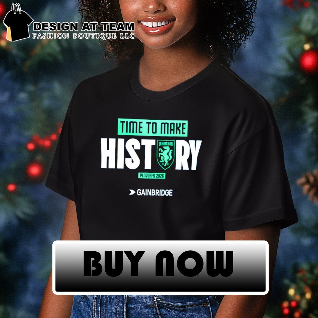Lexington SC time to make history Playoffs 2026 shirt