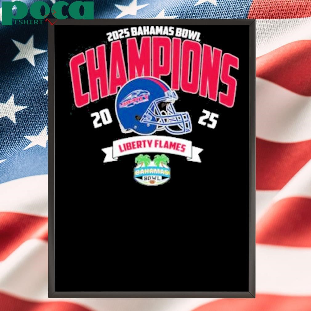 Liberty Flames Football Champions 2025 Bahamas Bowl NCAA College Football Shirt