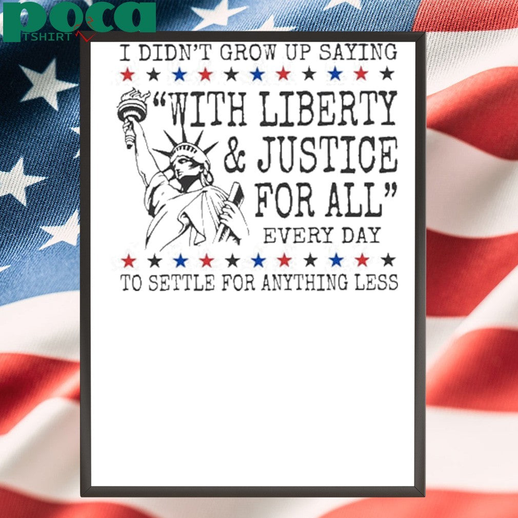 Liberty and Justice For All T-shirt