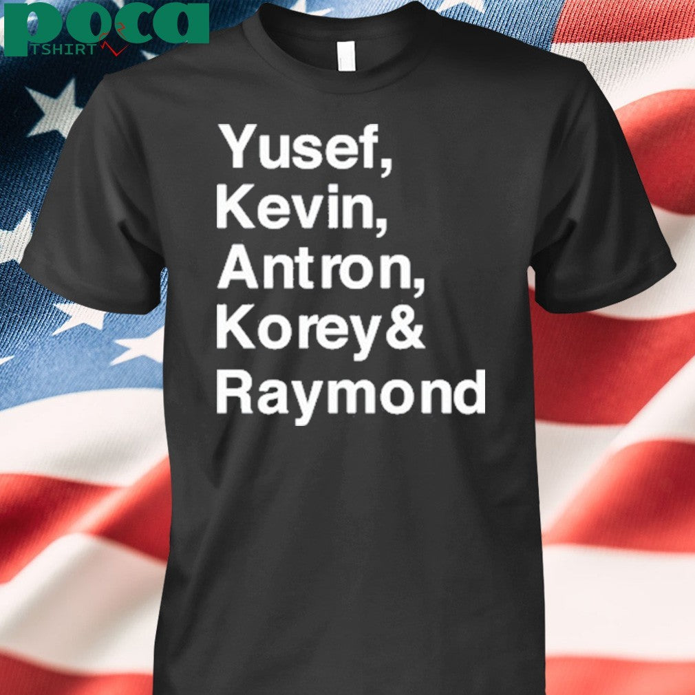 Limited Yusef Kevin Antron Korey & Raymond T-Shirt