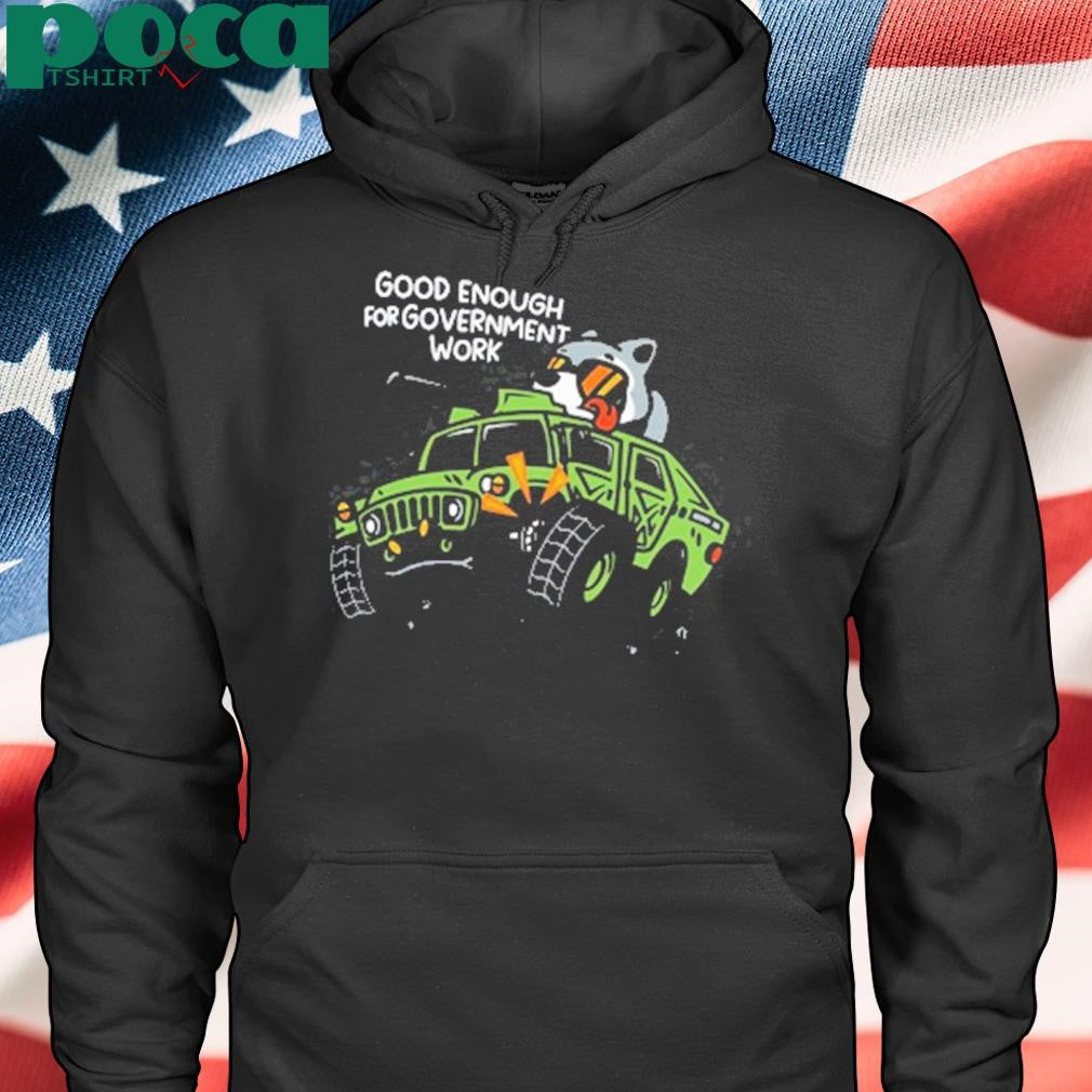 Limted Good Enough For Government Work Shirt