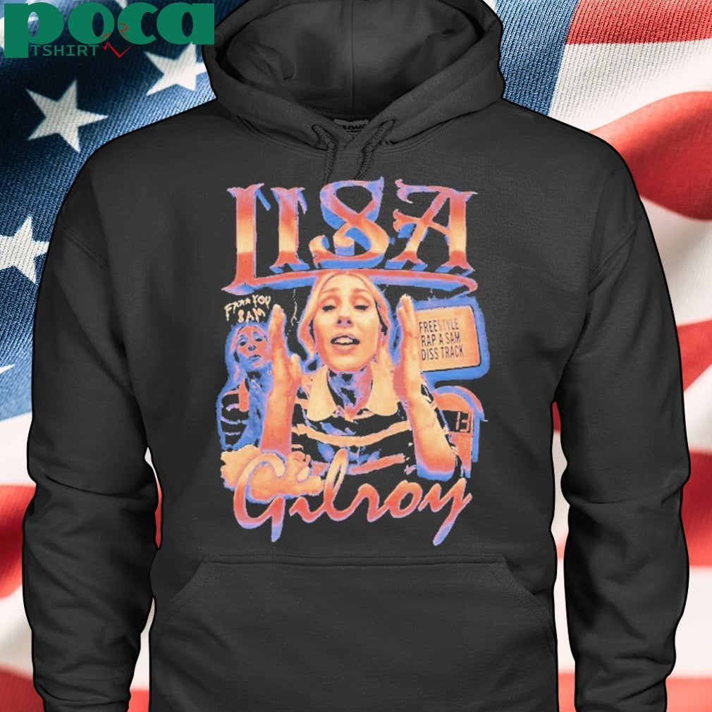 Lisa Gilroy Fuck You Sam Freestyle Rap A Sam Diss Trick Shirt