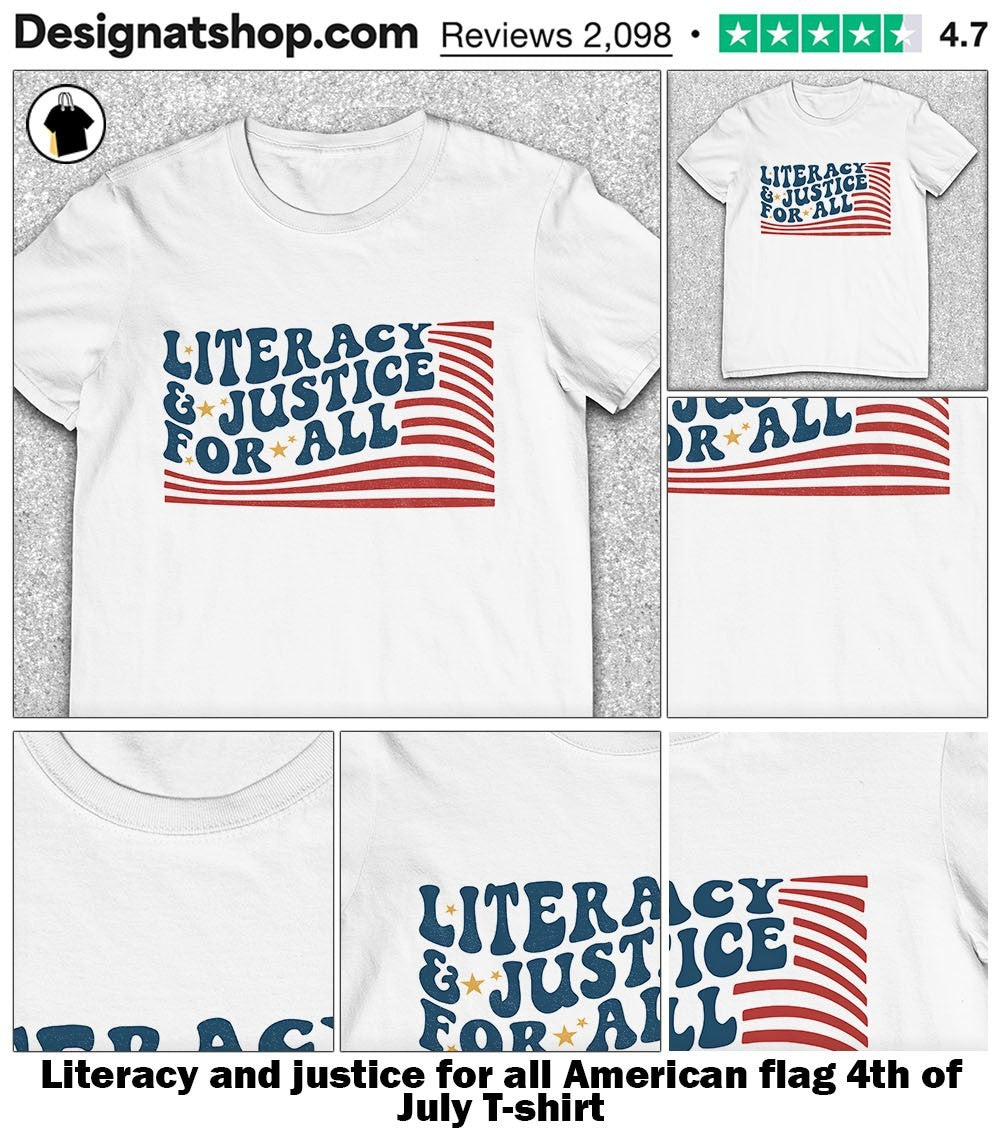 Literacy and justice for all American flag 4th of July shirt