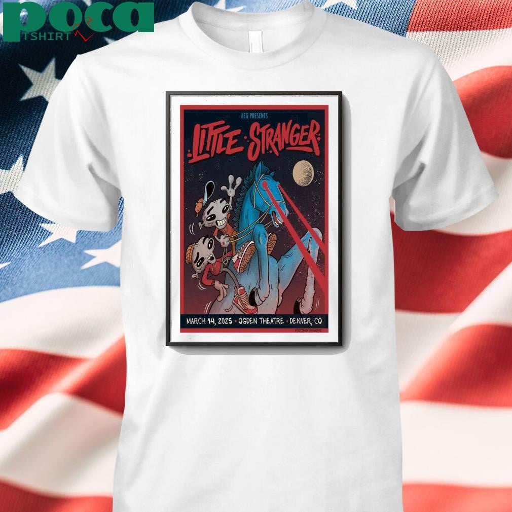 Little Stranger March 14, 2025 In Denver, CO Tour Poster shirt