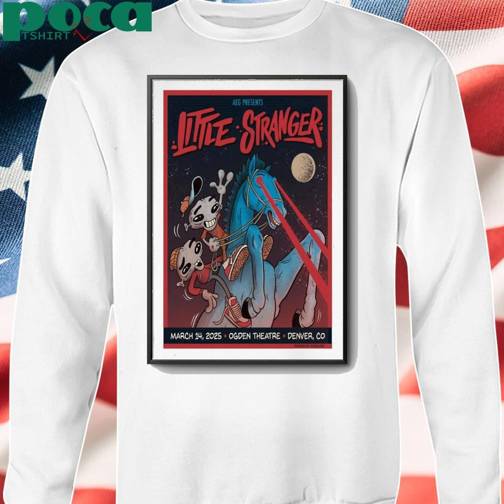 Little Stranger March 14 2025 Ogden Theatre Denver CO Poster shirt