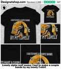Lonely alpha wolf meme I had to make a couple bands by my lonely shirt