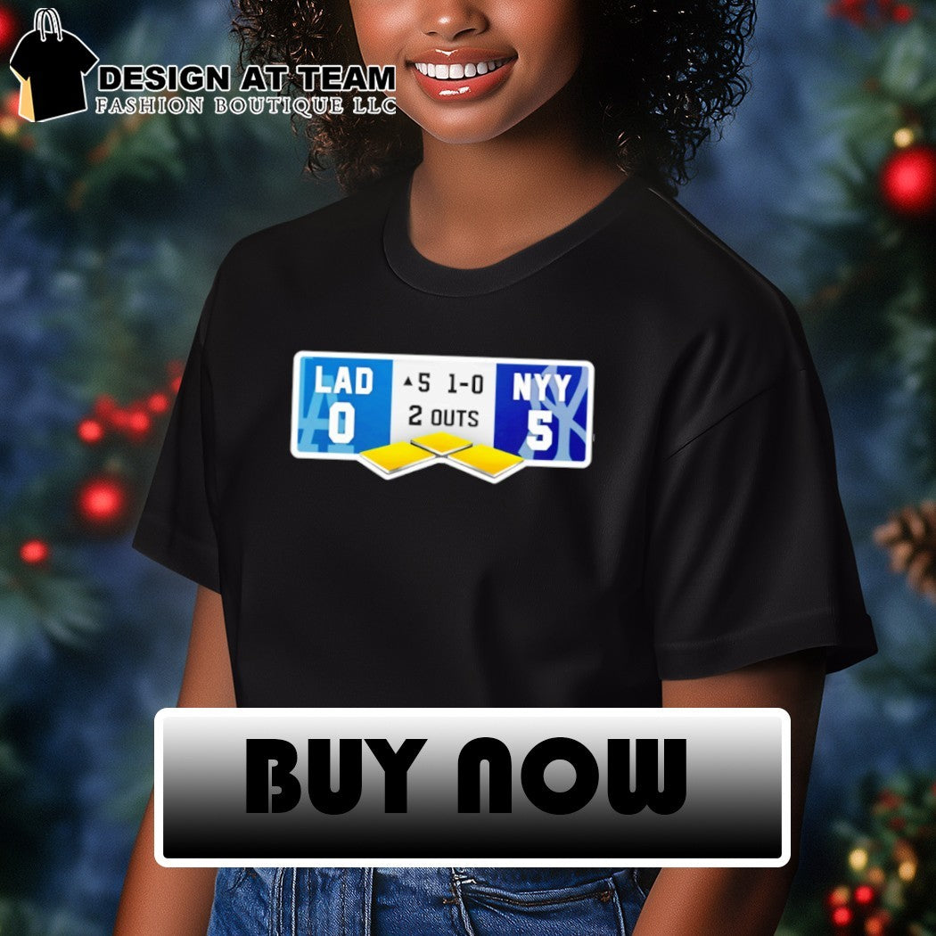 Los Angeles Dodgers 1-0 New York Yankees 2 outs Baseball Dodgers Yankees 5th Inning shirt