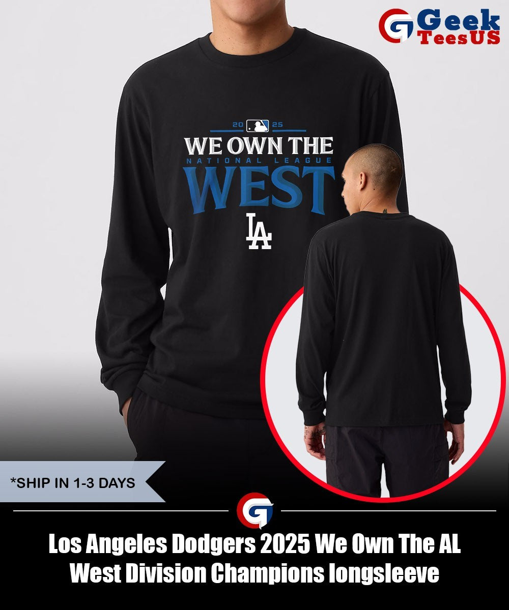 Los Angeles Dodgers 2025 We Own The AL West Division Champions shirt