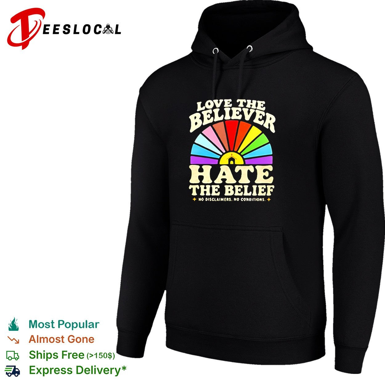 Love the believer hate the belief shirt
