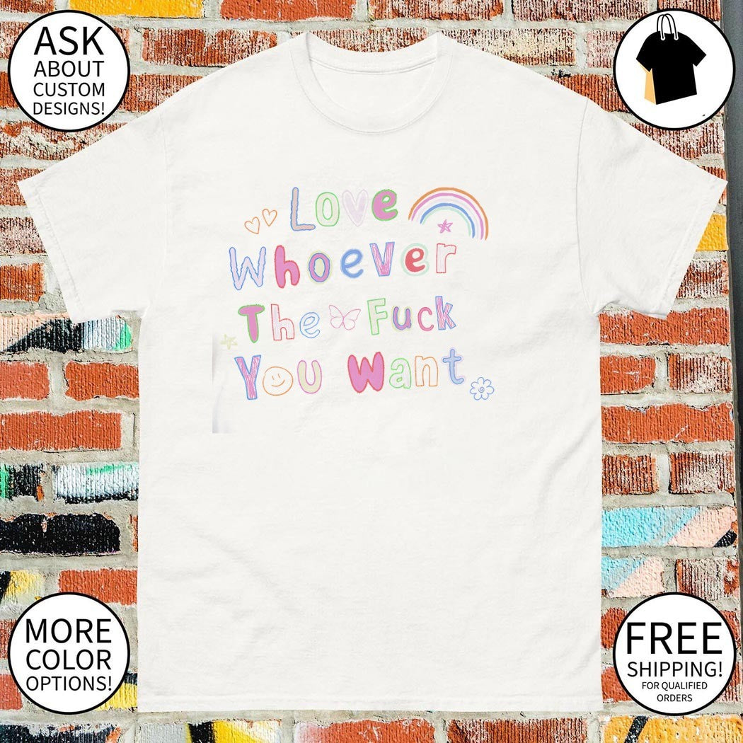 Love whoever u want pride month shirt