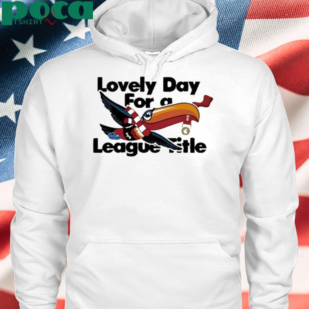 Lovely Day For A League Title shirt