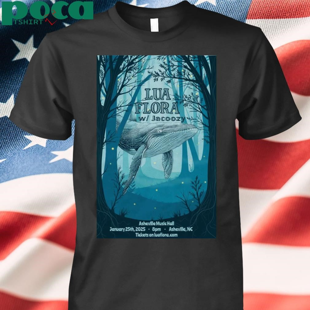 Lua Flora With Jacoozy Jan 25 2025 Asheville Music Hall Poster T-Shirt