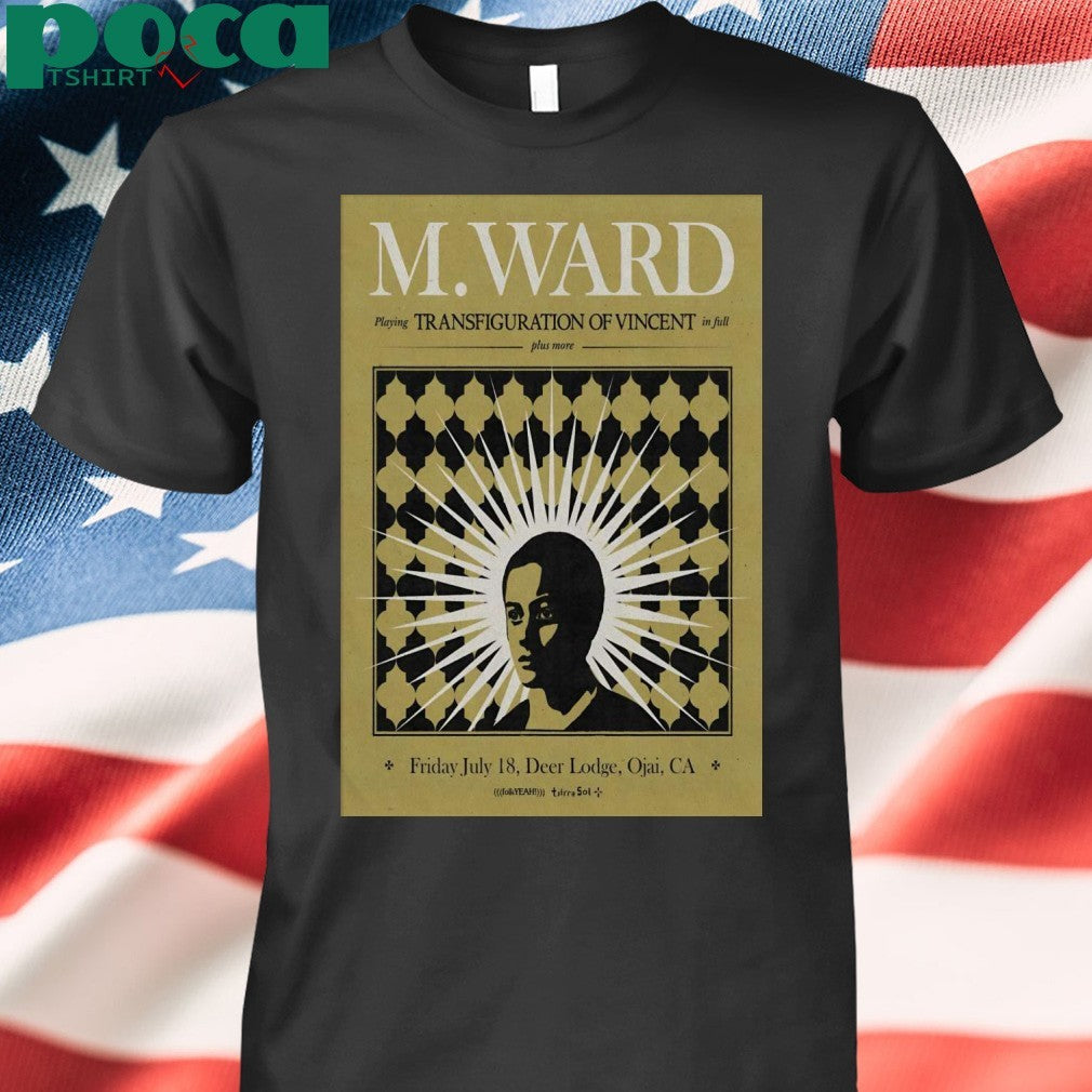 M. Ward Ojai Deer Lodge in Ojai CA Jul 18 2025 Poster Shirt