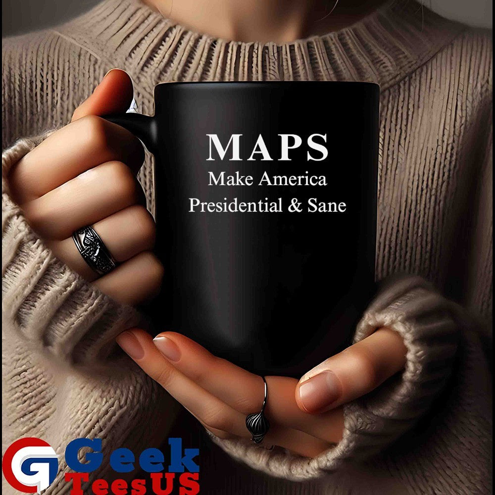 MAPS Make America President and Sane shirt