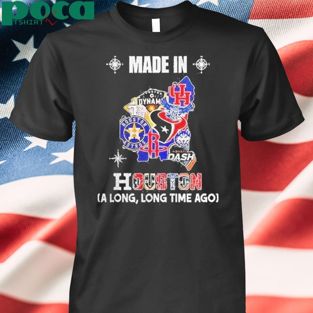 Made In Houston Sports Team A Long Long Time Ago Map Logo Shirt