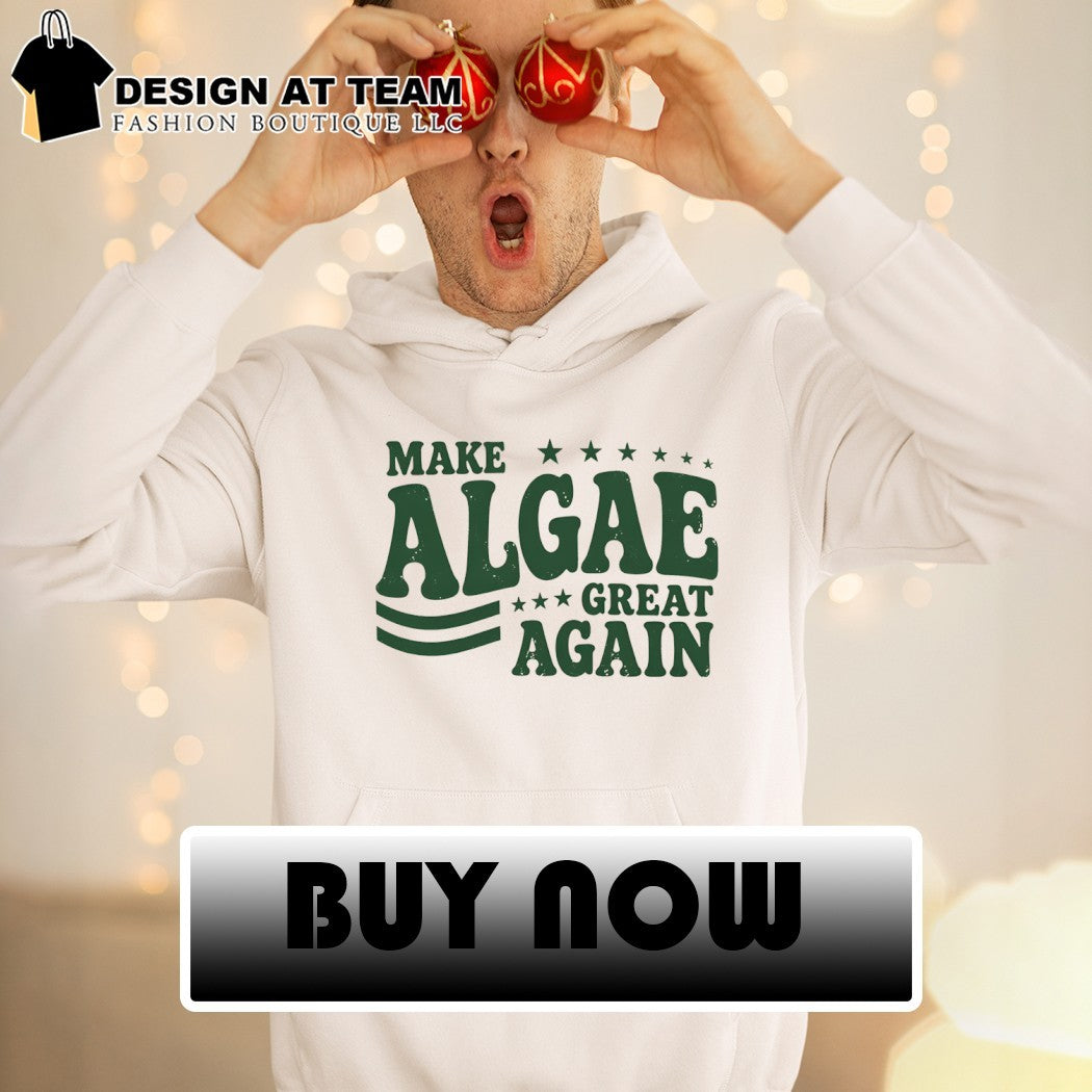 Make Algae Great Again Maga Political Satire Team Algae Liberal Protest shirt