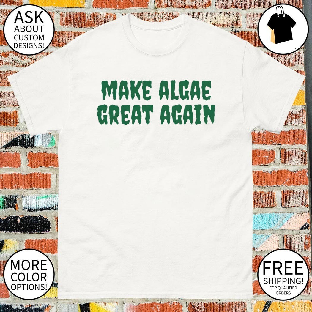 Make Algae Great Again Maga Team Algae Amphifa shirt
