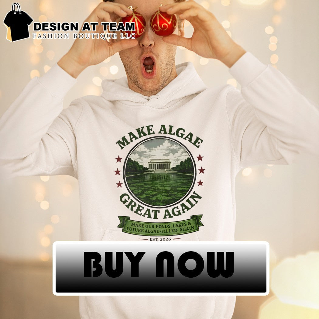 Make Algae Great Again Political Satire Make Our Ponds Lakes Future Algae filled Again est 2026 shirt