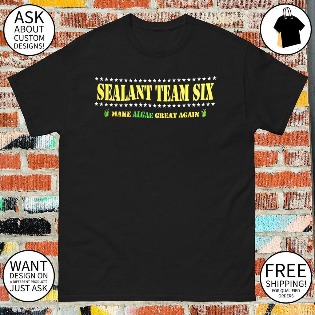 Make Algae Great Again Sealant Team Six anti Trump 8647 shirt