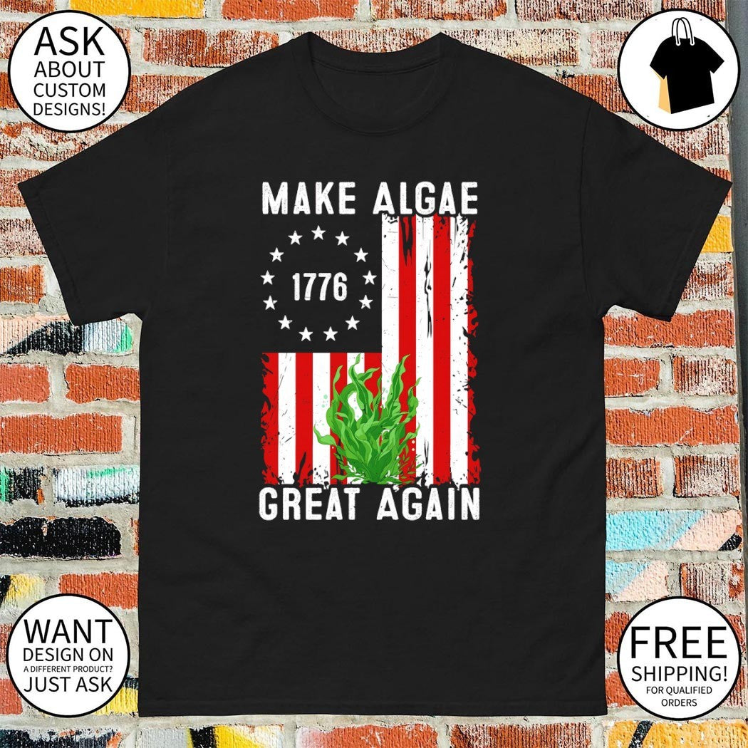Make It Great Again Team Algae USA Patriotic flag shirt