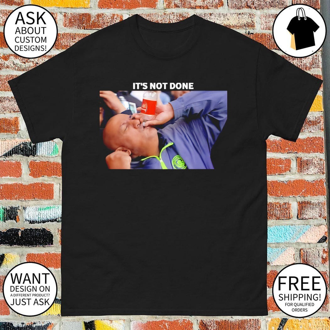 Manchester City Fan drink Arsenal FC it’s not done funny meme shirt