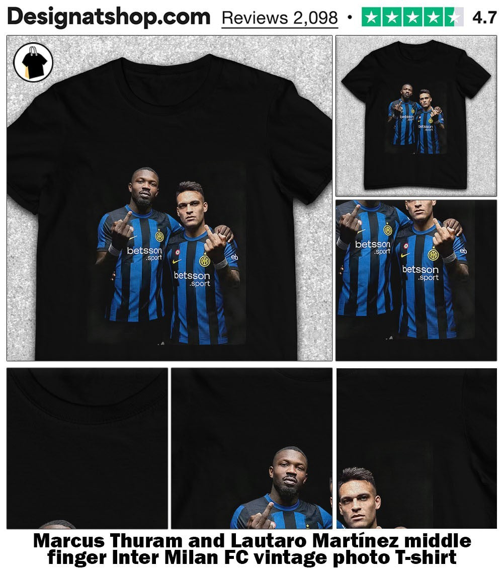 Marcus Thuram and Lautaro Martínez middle finger Inter Milan FC vintage photo shirt