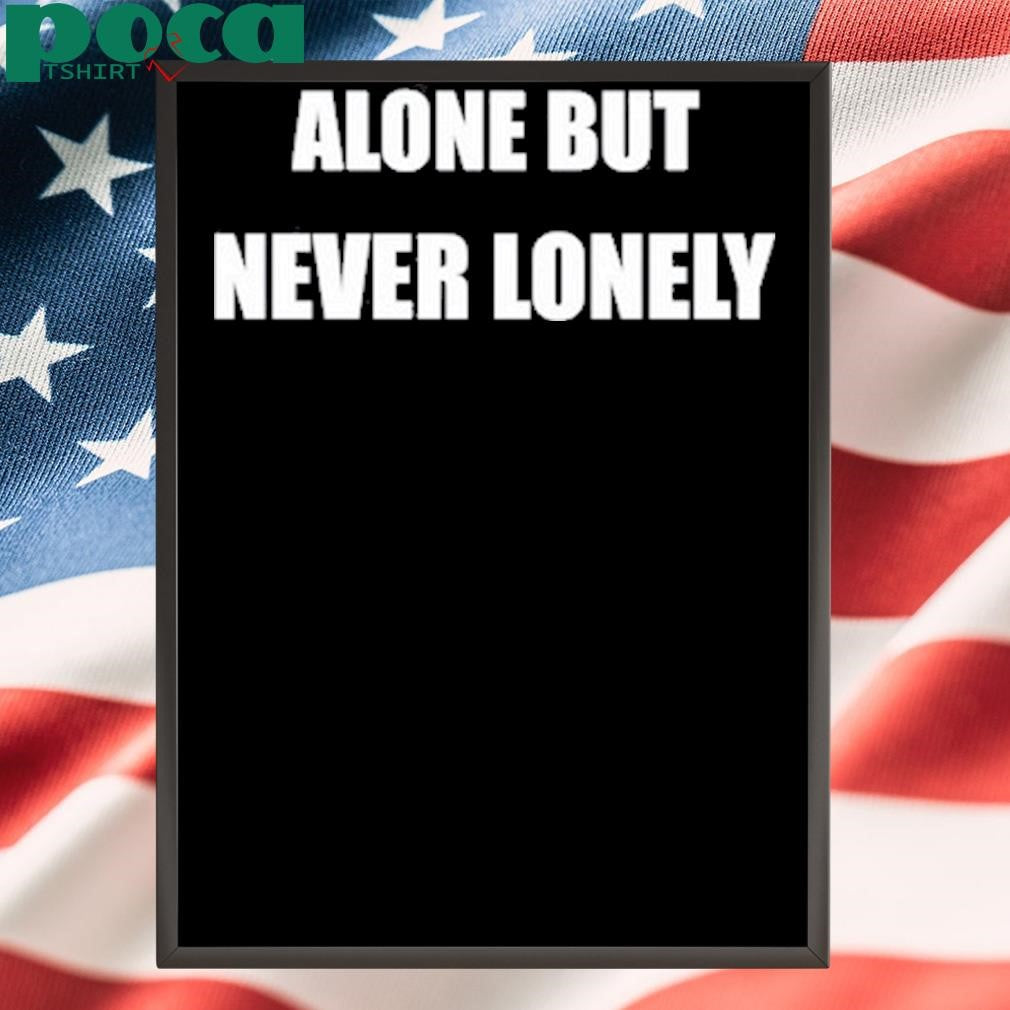 Mark Vientos Wearing Alone But Never Lonely Shirt