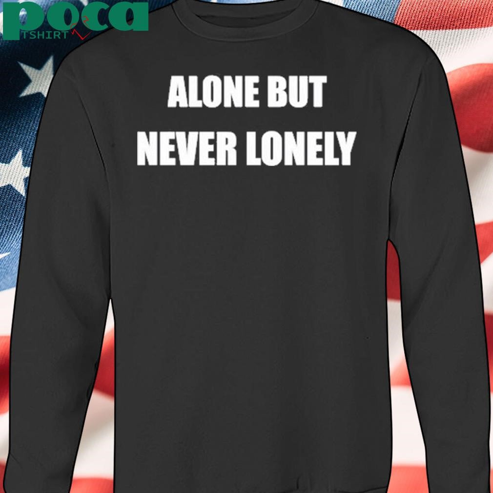 Mark Vientos Wearing Alone But Never Lonely Shirt